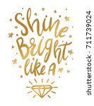 shine bright like a diamond... | Shutterstock .eps vector #711739024
