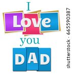 i love you dad colorful squares ... | Shutterstock . vector #665590387
